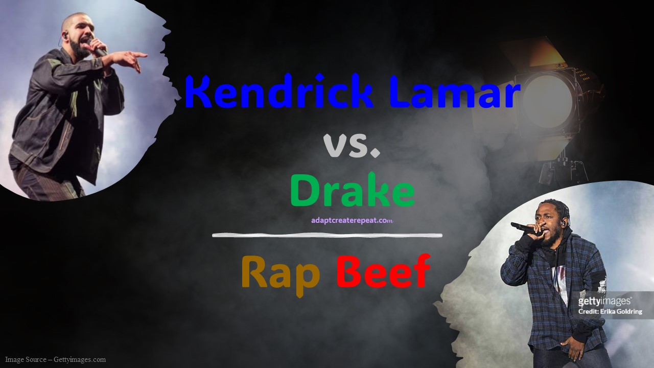 What’s The Beef? Kendrick Lamar vs. Drake.